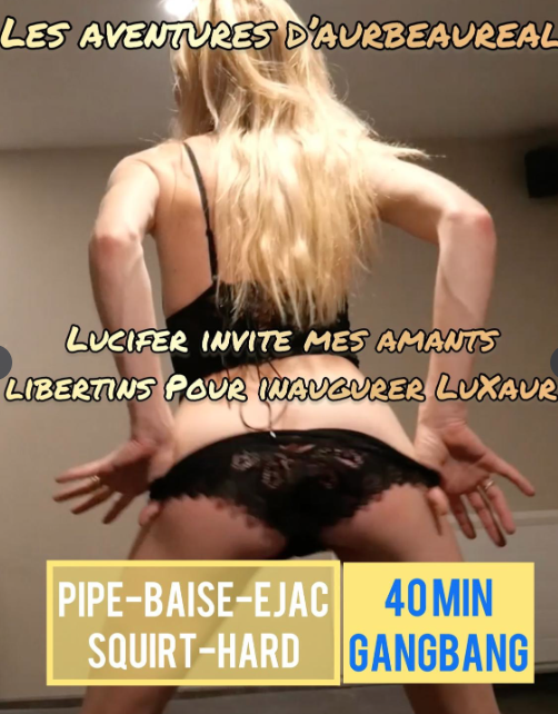 Aurbeaureal _ LUCIFER invite mes amants libertins pour inaugurer Luxaur _ GANGBANG.png