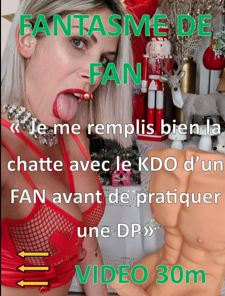 FK2 _ je réalise le FANTASME d un FAN _ je me remplie bien la chatte avec le KDO d un FAN ava...png